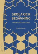 Skola och begåvning - Intervjuer 1995-2020 -- Bok 9789144137674