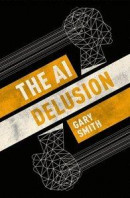 The AI Delusion -- Bok 9780198824305