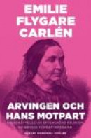Arvingen och hans motpart : En berättelse ur Efterskörd från en 80-årings författarebana -- Bok 9789100153830