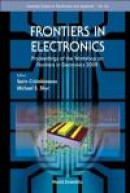 Frontiers in Electronics (Selected Topics in Electronics and Systems) -- Bok 9789814383714
