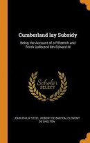 Cumberland Lay Subsidy: Being The Accoun -- Bok 9780342627882