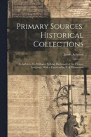 Primary Sources, Historical Collections -- Bok 9781022250062