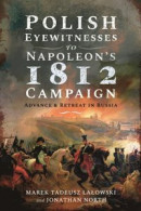 Polish Eyewitnesses to Napoleon's 1812 Campaign -- Bok 9781526782649