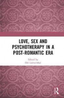 Love, Sex and Psychotherapy in a Post-Romantic Era -- Bok 9780367561192