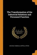 The Transformation of the Industrial Relations and Personnel Function -- Bok 9780353347380