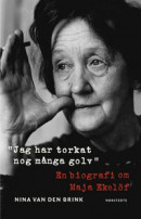 Jag har torkat nog många golv : En biografi om Maja Ekelöf -- Bok 9789113115474