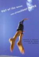 Out of the Woods: Tales of Resilient Teens (Adolescent Lives) -- Bok 9780674027343