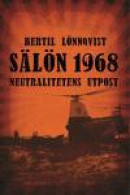 Sälön 1968 : neutralitetens utpost -- Bok 9789163740114