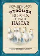 Den otroliga boken om hästar -- Bok 9789178617111
