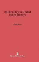 Bankruptcy in United States History -- Bok 9780674431874