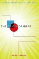 The Origin of Ideas: Blending, Creativity, and the Human Spark -- Bok 9780190263157