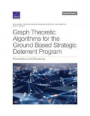 Graph Theoretic Algorithms for the Ground Based Strategic Deterrent Program -- Bok 9781977408020