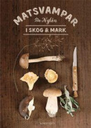 Matsvampar i skog & mark -- Bok 9789113074962