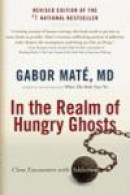 In the Realm of Hungry Ghosts: Close Encounters with Addiction -- Bok 9781556438806