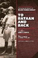 To Bataan and Back -- Bok 9781623494339