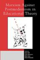 Marxism Against Postmodernism in Educational Theory -- Bok 9780739103456