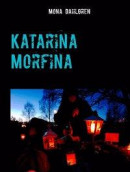 Katarina Morfina: med kraft att döda -- Bok 9789178510474