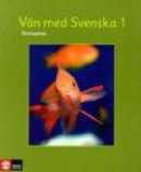 Vän med svenska 1 år 4 (Rev2) Övningsbok -- Bok 9789127421110