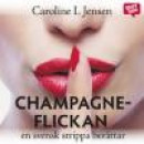Champagneflickan : en svensk strippa berättar -- Bok 9789176139967