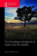 Routledge Handbook of Death and the Afterlife -- Bok 9781134817412