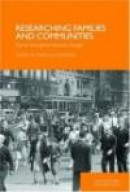 Researching Families, Community and Generational Change: Concepts and Methodologies (Relationships a -- Bok 9780415427128