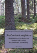 Jordbruk och svedjebruk : Matti Mörtbergs uppteckningar om den skogsfinska kulturen -- Bok 9789197467766