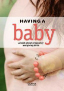 Having a baby -- Bok 9789177411383