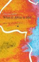 What is Africa to Me?: Fragments of a True-to-Life Autobiography (SB - The Africa List) -- Bok 9780857423764