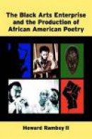 The Black Arts Enterprise and the Production of African American Poetry -- Bok 9780472117338