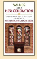Values for a New Generation: The Borromean Lecture Series -- Bok 9780988650930