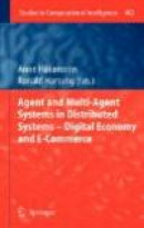 Agent and Multi-Agent Systems in Distributed Systems - Digital Economy and E-Commerce -- Bok 9783642352072