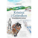 Kristina i Grönviken -- Bok 9789188573070