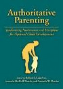 Authoritative Parenting: Synthesizing Nurturance and Discipline for Optimal Child Development -- Bok 9781433812408