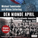 Den nionde april. Nazitysklands invasion av Norge 1940 -- Bok 9789177898580