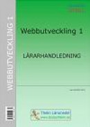Webbutveckling 1 - Lärarhandledning inkl CD -- Bok 9789173791779