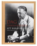 Dag Hammarskjöld : att bära världen -- Bok 9789171263858