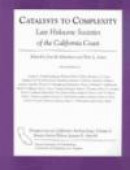 Catalysts to Complexity - The Late Holocene Societies of the California Coast -- Bok 9781931745086