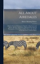 All About Airedales -- Bok 9781015658257