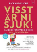 Visst är ni sjuk! : handbok för hypokondriker -- Bok 9789187441653