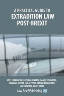 A Practical Guide to Extradition Law Post-Brexit -- Bok 9781913715359