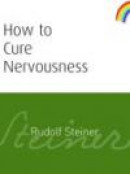 How to Cure Nervousness -- Bok 9781855842083