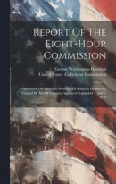 Report Of The Eight-hour Commission -- Bok 9781019735640