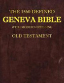 The 1560 Defined Geneva Bible -- Bok 9780998777856