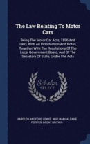 The Law Relating To Motor Cars -- Bok 9781340513689