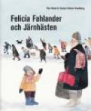 Felicia Fahlander och Järnhästen -- Bok 9789186115821
