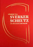 Vänbok till Sverker Scheutz: om rätt och att undervisa rätt -- Bok 9789177371106