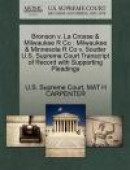 Bronson v. La Crosse & Milwaukee R Co: Milwaukee & Minnesota R Co v. Soutter U.S. Supreme Court Tran -- Bok 9781270051893