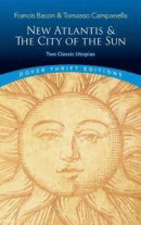 The New Atlantis and the City of the Sun: Two Classic Utopias -- Bok 9780486821726