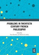 Problems in Twentieth Century French Philosophy -- Bok 9780367661458