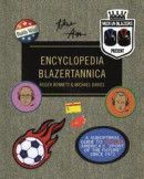 Men in Blazers Present Encyclopedia Blazertannica: A Suboptimal Guide to Soccer, America's "Sport of -- Bok 9781101875988